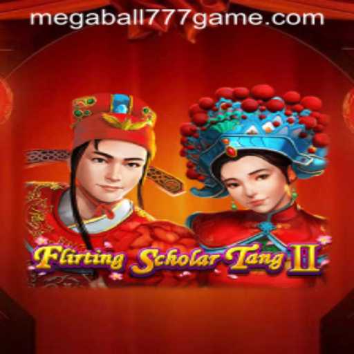 Discover FlirtingScholarTangII: An Exciting Journey with MEGABALL777