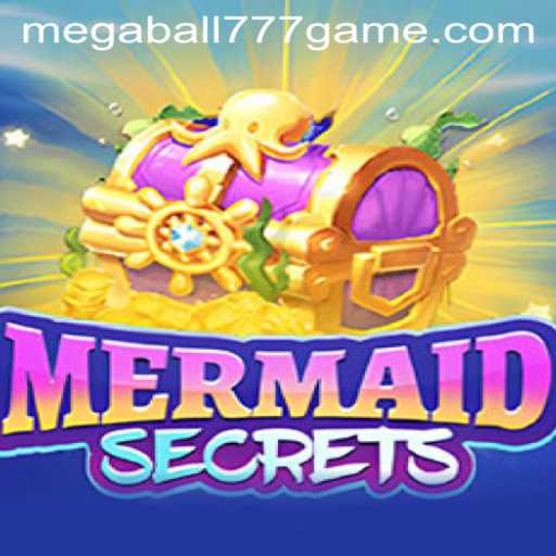 Dive into the Enchanting World of MermaidSecrets: Explore the Thrills of MEGABALL777