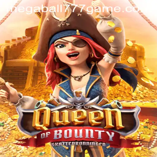Exploring the Exciting World of QueenofBounty and MEGABALL777